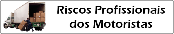 Riscos Profissionais dos Motoristas
