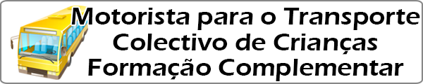 Motoristas para o Transporte Colectivo de Crianças - Formação Complementar