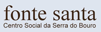 FONTE SANTA - Centro Social Serra do Bouro